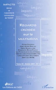 Impacts Tome 35 N°1/2001 : Regards Croises Sur Le Multimedia