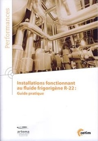  Anonyme - Installations fonctionnant au fluide frigorigène R-22 - guide pratique - Guide pratique.