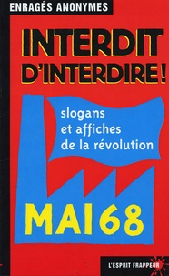  Anonyme - Interdit d'interdire ! - Slogans et affiches de la révolution.