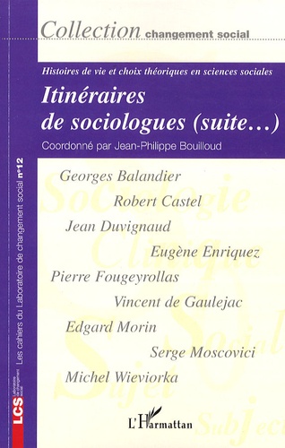 Itinéraires de sociologues (suite...). Histoires de vie et choix théoriques en sciences sociales