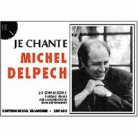 Je chante Michel Delpech