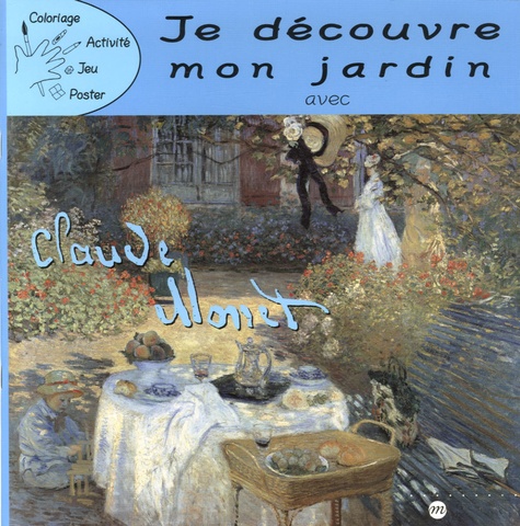  Anonyme - Je découvre mon jardin avec Claude Monet.