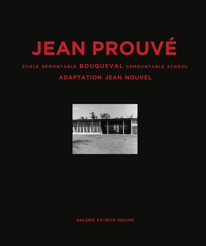 Anonyme - Jean Prouvé - Ecole démontable Bouqueval 1950/2016.