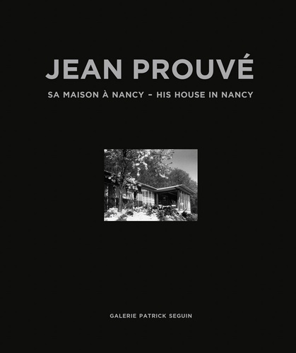  Anonyme - Jean Prouvé - Sa maison à Nancy 1954.