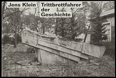  Anonyme - Jens Klein : Trittbrettfahrer der Geschichte.