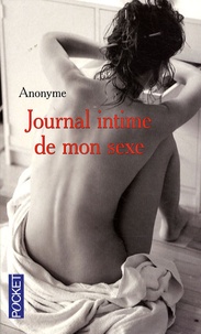  Anonyme - Journal intime de mon sexe.