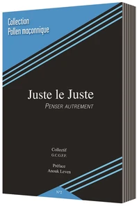 Juste le juste, penser autrement