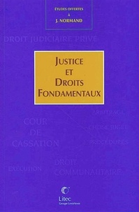  Anonyme - Justice et droits fondamentaux - Etudes offertes à Jacques Normand.