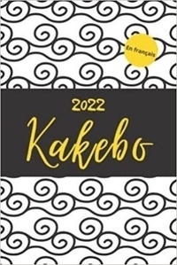  Anonyme - Kakebo 2022 en français - à compléter pour tenir son budget mois par mois | Cahier de compte familial ou personnel pour réalis.