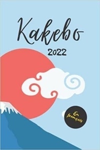  Anonyme - Kakebo 2022 en français - Agenda à compléter pour tenir son budget mois par mois | Cahier de compte familial ou personnel.