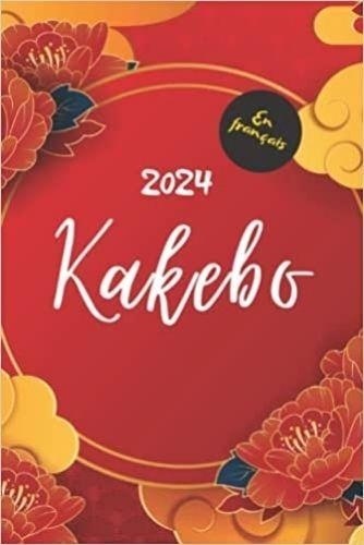 Kakebo 2024 en français - Agenda à compléter de Anonyme - Livre - Decitre, kakebo  2024 français 