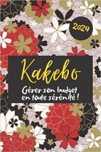 Kakebo 2024 - Gérer son budget en toute de Anonyme - Livre