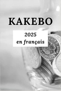  Anonyme - Kakebo 2025 en français - Agenda à compléter pour tenir son budget mois par mois | Cahier de compte familial ou personnel pour.