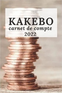  Anonyme - Kakebo carnet de compte 2022 - Agenda à compléter pour tenir son budget mois par mois | Cahier de compte familial ou personnel pour.