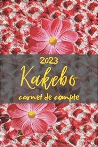  Anonyme - Kakebo carnet de compte 2023 - Agenda à compléter pour tenir son budget mois par mois | Cahier de compte familial ou personnel pour.