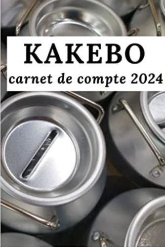  Anonyme - Kakebo carnet de compte 2024 - Agenda à compléter pour tenir son budget mois par mois | Cahier de compte familial ou personnel pour.