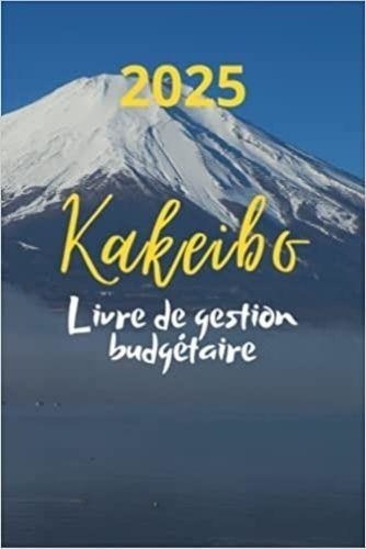  Anonyme - Kakeibo 2025 Livre de gestion budgétaire - Agenda à compléter pour tenir son budget mois par mois | Cahier de compte familial ou personnel pour.
