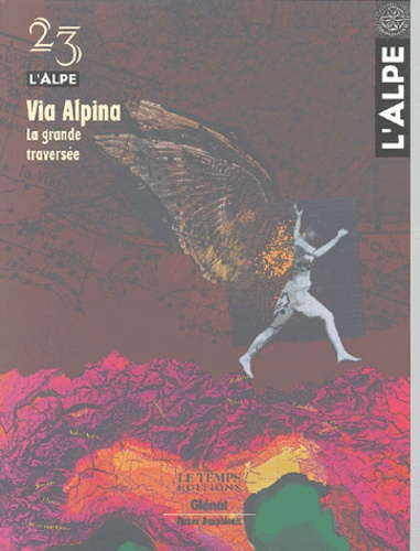  Anonyme - L'Alpe N° 23 avril-juin 200 : Via Alpina - La grande traversée.
