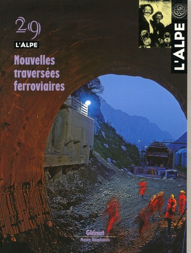  Anonyme - L'Alpe N° 29 : Nouvelles traversées ferroviaires.