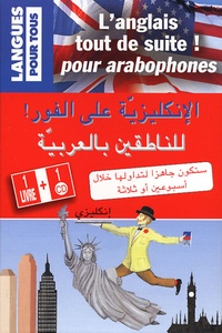  Anonyme - L'anglais tout de suite ! pour arabophones. 1 CD audio