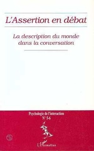  Anonyme - L'Assertion En Debat : La Description Du Monde Dans La Conversation.