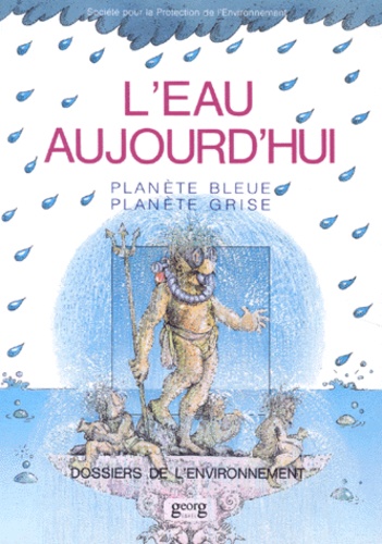  Anonyme - L'Eau Aujourd'Hui. Planete Bleue Planete Grise.
