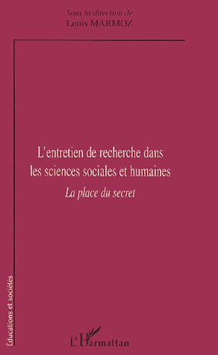  Anonyme - L'Entretien De Recherche Dans Les Sciences Sociales Et Humaines. La Place Du Secret.