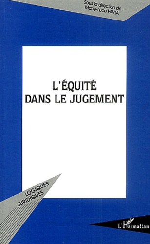 L'équité dans le jugement. Actes du colloque de Montpellier organisé par le CERCoP, les 3 et 4 novembre 2000