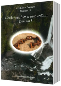 L’esclavage, hier et aujourd’hui. Demain ?