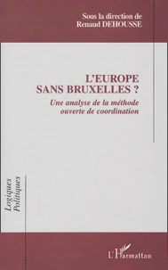 L'Europe sans Bruxelles ?