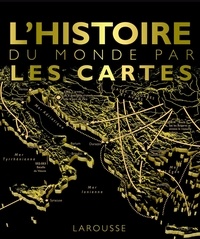 Téléchargement gratuit d'ebooks epub L'histoire du monde par les cartes in French