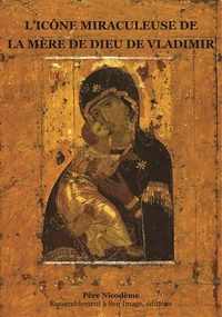 L'icône miraculeuse de la mère de Dieu de Vladimir
