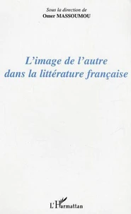 L'image de l'autre dans la littérature française