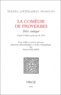  Anonyme - La Comedie De Proverbes. Piece Comique D'Apres L'Edition Princeps De 1633.