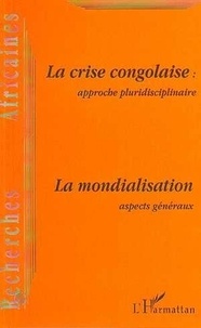  Anonyme - La Crise Congolaise Approche Pluridisciplinaire. La Mondialisation Aspects Generaux.