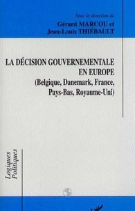  Anonyme - La décision gouvernementale en Europe - Belgique, Danemark, France, Pays-Bas, Royaume-Uni.