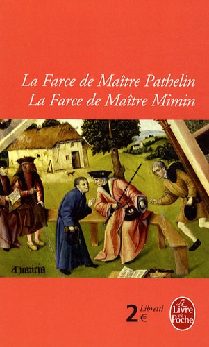  Anonyme - La Farce de Maître Pathelin ; La Farce de Maître Mimin.