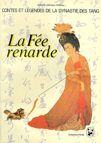  Anonyme - La Fee Renarde. Contes Et Legendes De La Dynastie Des Tang.