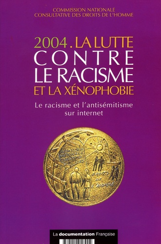  Anonyme - La lutte contre le racisme et la xénophobie - Rapport d'activité 2004, Volume 2.