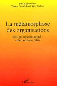 La métamorphose des organisations