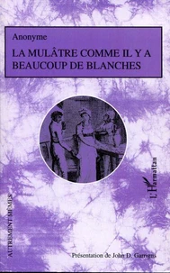 La mûlatre comme il y a beaucoup de blanches