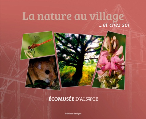  Anonyme - La nature au village et chez soi - Ecomusée d'Alsace.