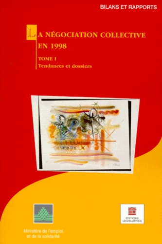  Anonyme - La Negociation Collective En 1998. Tome 1, Tendances Et Dossiers.