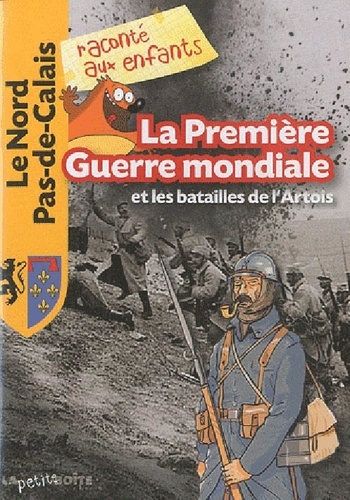  Anonyme - La Première Guerre mondiale et les batailles de l'Artois.