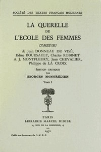 Georges Mongrédien et  Anonyme - La Querelle de L'Ecole des Femmes.