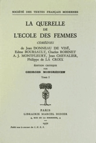 Georges Mongrédien et  Anonyme - La Querelle de L'Ecole des Femmes.