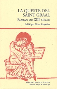  Anonyme - La Queste Del Saint Graal. Roman Du Xiiieme Siecle.
