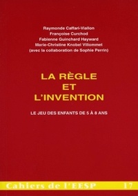  Anonyme - La Regle De L'Invention. Le Jeu Des Enfants De 5 A 8 Ans.