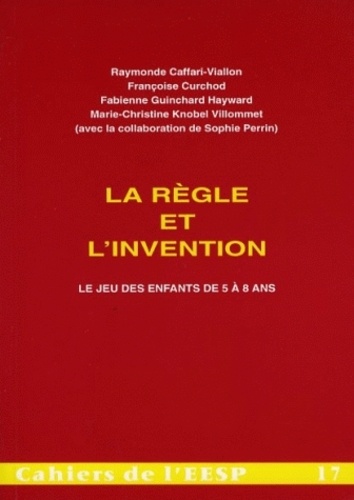 Anonyme - La Regle De L'Invention. Le Jeu Des Enfants De 5 A 8 Ans.