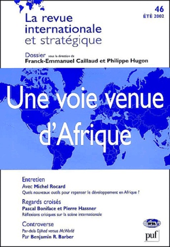  Anonyme - La Revue Internationale Et Strategique N° 46 Ete 2002 : Une Voie Venue D'Afrique.